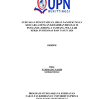 <a href="/items/browse?advanced%5B0%5D%5Belement_id%5D=50&advanced%5B0%5D%5Btype%5D=is+exactly&advanced%5B0%5D%5Bterms%5D=HUBUNGAN+PENGETAHUAN%2C+SIKAP+DAN+DUKUNGAN%C2%A0+KELUARGA+DENGAN+KEHADIRAN+REMAJA+DI%C2%A0+POSYANDU+JORONG+I+TAMPANG+WILAYAH%C2%A0+KERJA+PUSKESMAS+RAO+TAHUN+2026%C2%A0%0D%0A">HUBUNGAN PENGETAHUAN, SIKAP DAN DUKUNGAN  KELUARGA DENGAN KEHADIRAN REMAJA DI  POSYANDU JORONG I TAMPANG WILAYAH  KERJA PUSKESMAS RAO TAHUN 2026 <br /><br />
</a>
